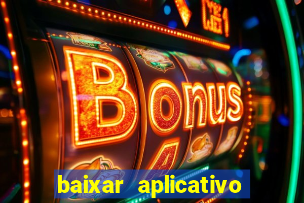 baixar aplicativo de jogos