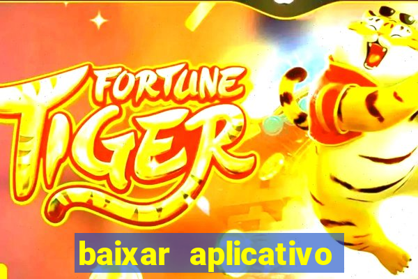 baixar aplicativo de jogos