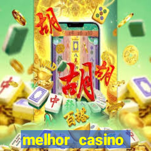 melhor casino online para ganhar dinheiro