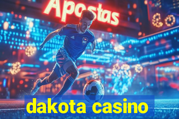 dakota casino