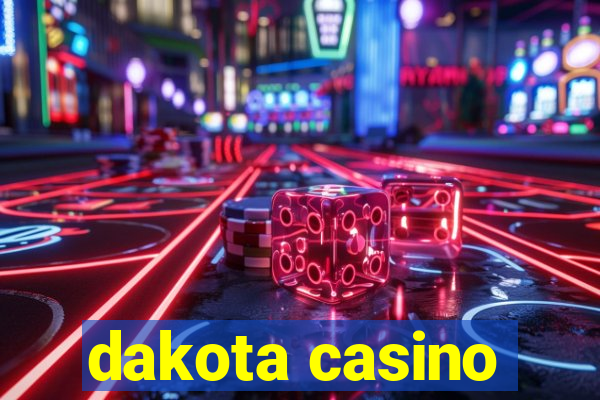 dakota casino