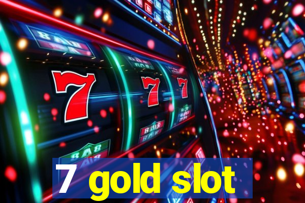 7 gold slot