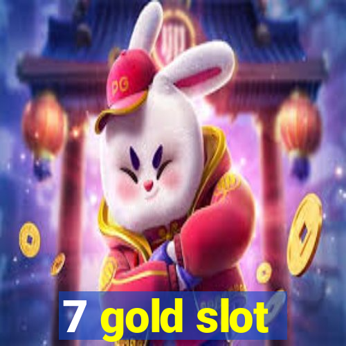 7 gold slot