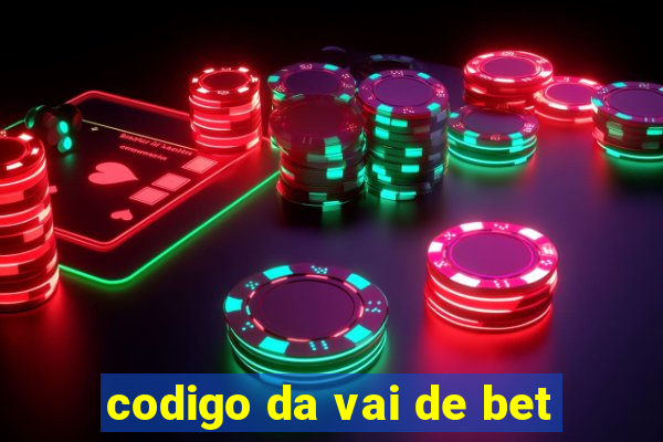 codigo da vai de bet