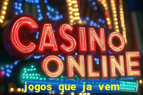 jogos que ja vem com bonus