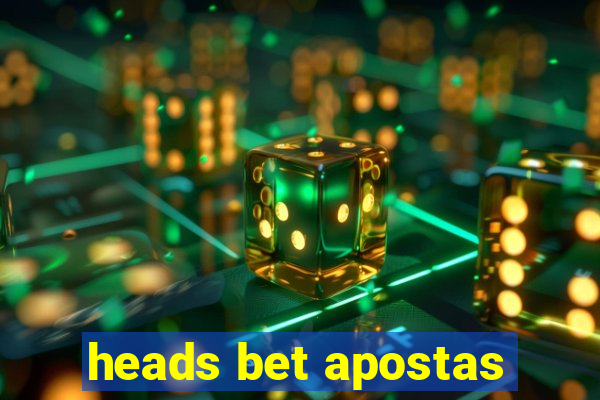 heads bet apostas