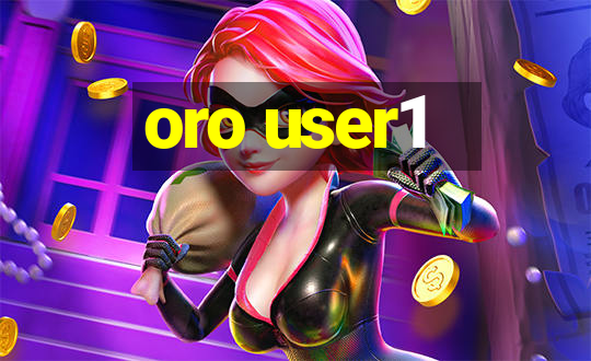 oro user1