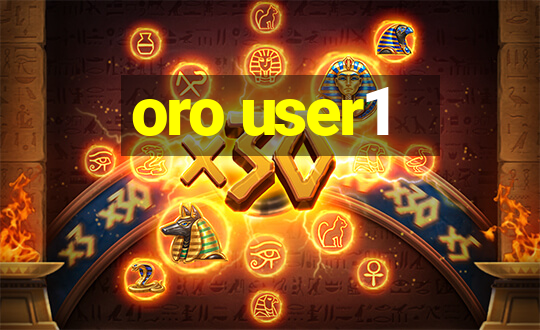 oro user1