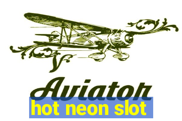 hot neon slot