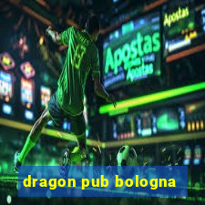 dragon pub bologna