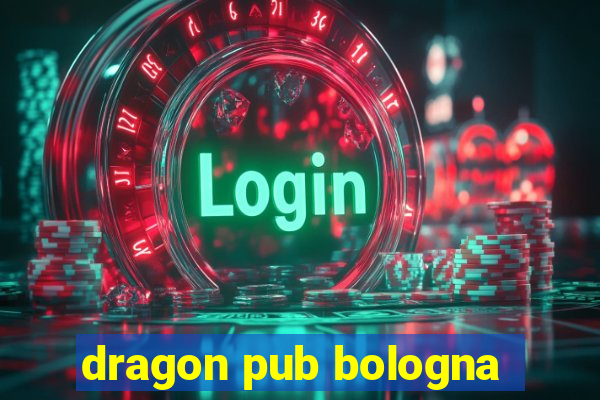 dragon pub bologna