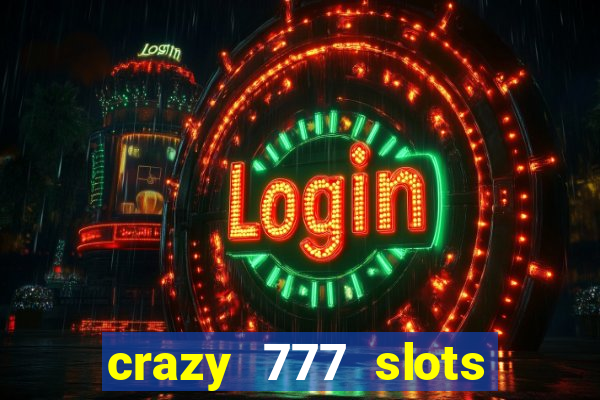 crazy 777 slots com br