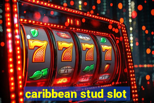 caribbean stud slot