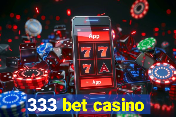 333 bet casino