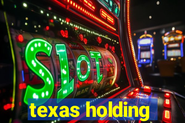 texas holding