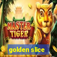 golden slice