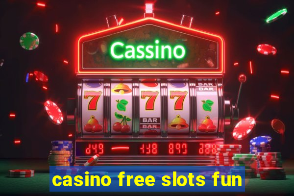 casino free slots fun