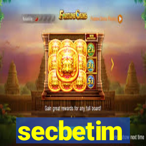 secbetim