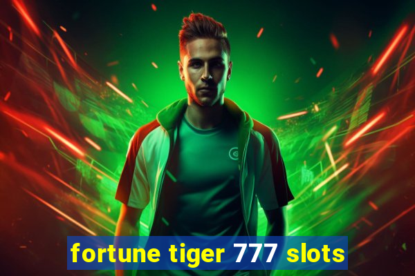 fortune tiger 777 slots