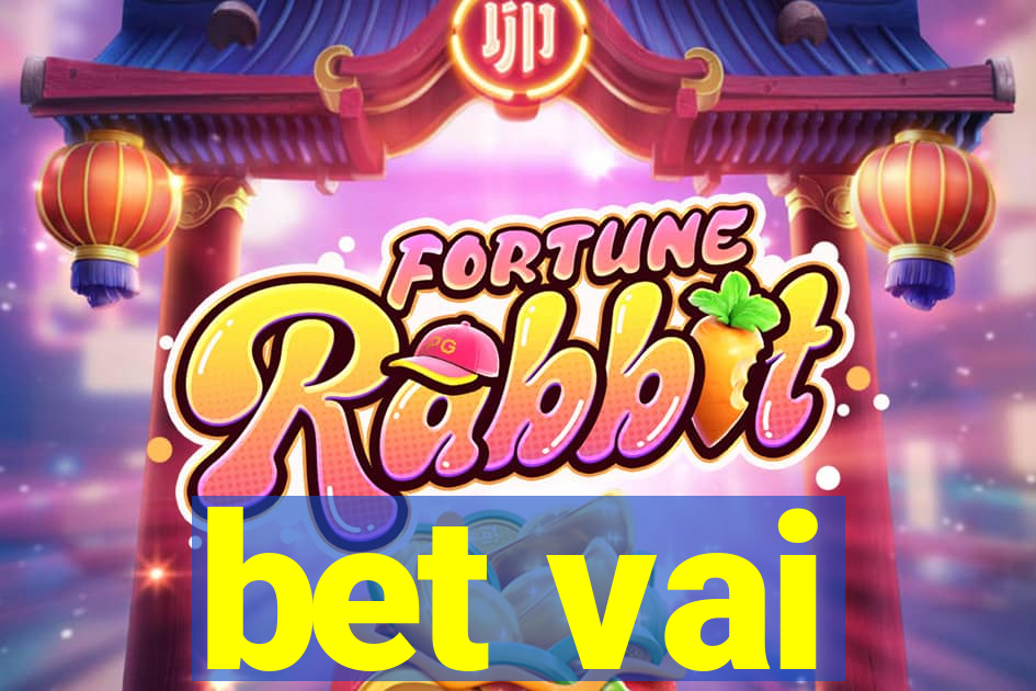 bet vai