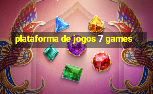 plataforma de jogos 7 games