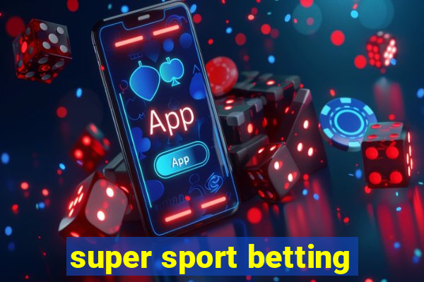 super sport betting