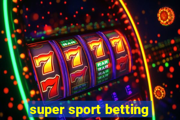 super sport betting