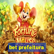 bet prefeitura