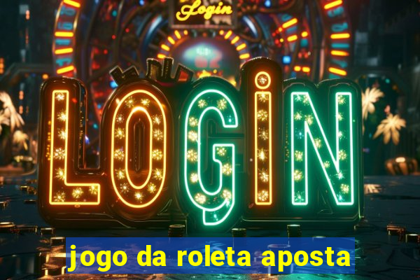 jogo da roleta aposta