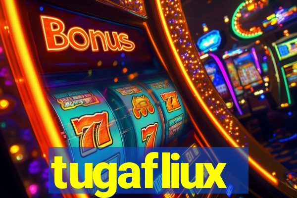 tugafliux