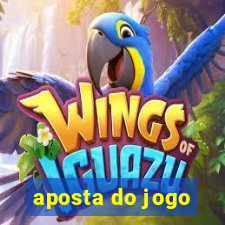 aposta do jogo