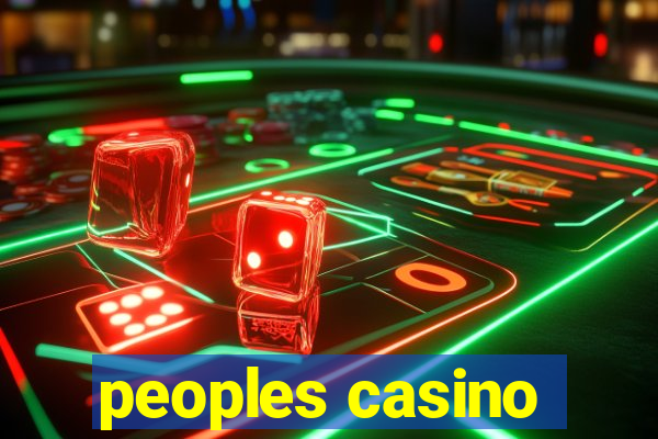 peoples casino