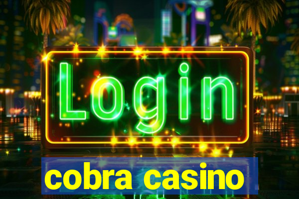 cobra casino