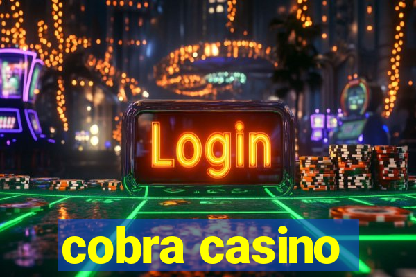 cobra casino