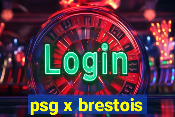 psg x brestois