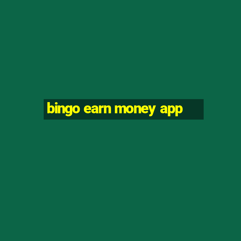 bingo earn money app