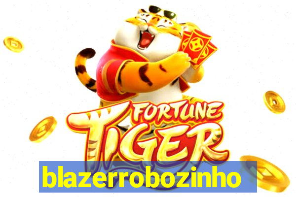 blazerrobozinho