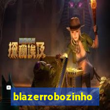 blazerrobozinho