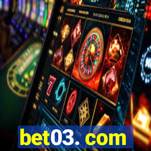 bet03. com