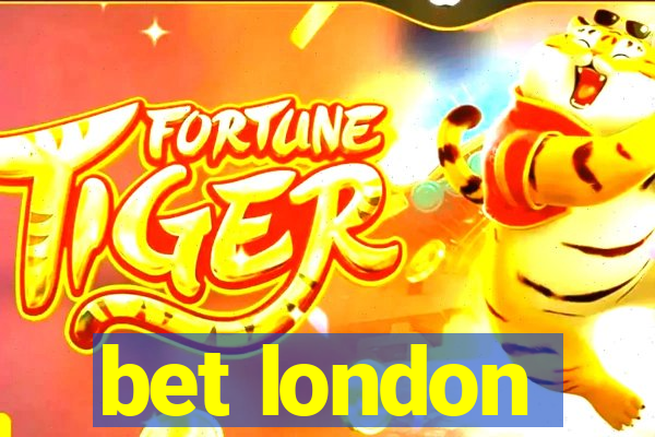 bet london