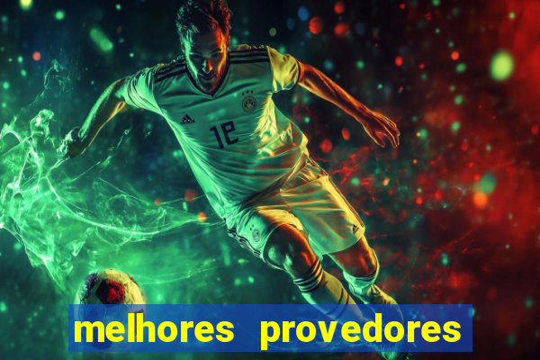 melhores provedores de slots