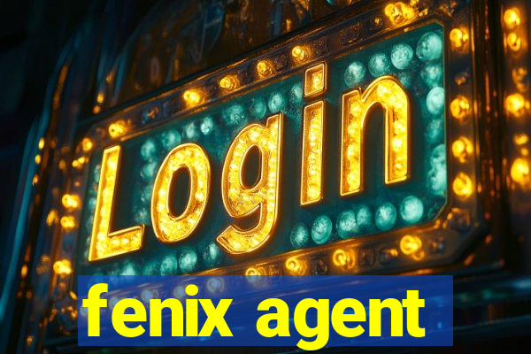 fenix agent