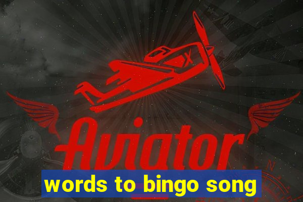 words to bingo song