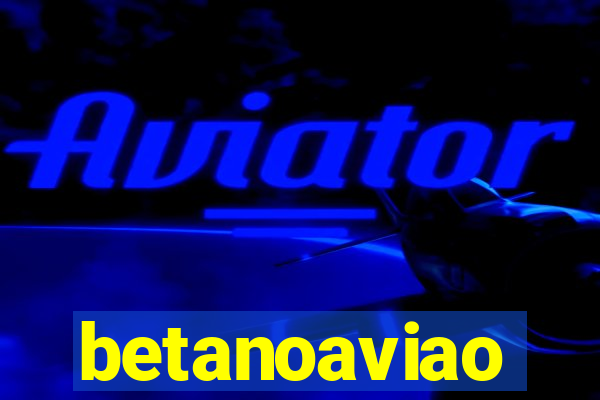 betanoaviao