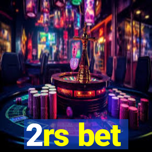 2rs bet