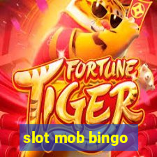 slot mob bingo