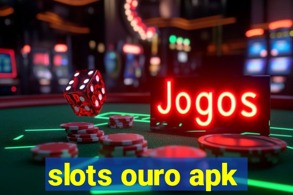 slots ouro apk