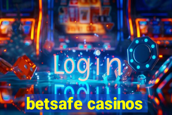 betsafe casinos