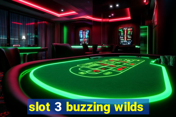 slot 3 buzzing wilds