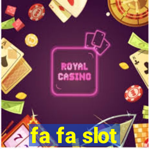 fa fa slot